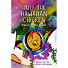 Huli the Hawaiian Chicken: Dances on the Moon