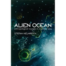 Alien Ocean: Anthropological Voyages in Microbial Seas