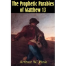 The Prophetic Parables of Matthew 13