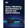 Noise, Vibration and Harshness of Electric and Hybrid Vehicles