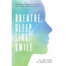 Breathe, Sleep, Live, Smile: Integrative Treatments for Tmj, Sleep Apnea, and Orthodontics