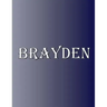 Brayden: 100 Pages 8.5" X 11" Personalized Name on Notebook College Ruled Line Paper