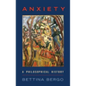 Anxiety: A Philosophical History