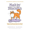 Makin' Biscuits: Weird Cat Habits and the Even Weirder Habits of the Humans Who Love Them