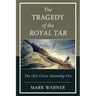 The Tragedy of the Royal Tar: The 1836 Circus Steamship Fire