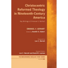 Christocentric Reformed Theology in Nineteenth-Century America: Key Writings of Emanuel V. Gerhart