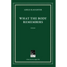 What the Body Remembers