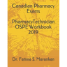 Canadian Pharmacy Exams - Pharmacy Technician Ospe Workbook 2019