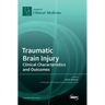 Traumatic Brain Injury: Clinical Characteristics and Outcomes