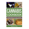 Cannabis Cookbook: Marijuana Recipes for foods and drinks