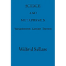 Science and Metaphysics: Variations on Kantian Themes