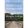Wandering in Strange Lands: A Daughter of the Great Migration Reclaims Her Roots