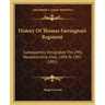 History Of Thomas Farrington's Regiment: Subsequently Designated The 29th, Worcestershire, Foot, 1694 To 1891 (1891)