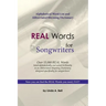 REAL Words for Songwriters: Alphabetical Word List and Abbreviated Rhyming Dictionary