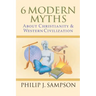 6 Modern Myths About Christianity & Western Civilization
