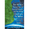 There Will be a Thousand Years of Peace and Prosperity, and They Will be Ushered in by the Women - Version 1 & Version 2: The Essential Role of Women