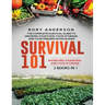 Survival 101 Raised Bed Gardening AND Food Storage: The Complete Survival Guide To Growing Your Own Food, Food Storage And Food Preservation in 2020