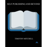 Self Publishing And Beyond..