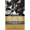 The Peoples of Philadelphia: A History of Ethnic Groups and Lower-Class Life, 1790-1940