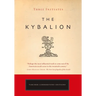 The Kybalion: A Study of the Hermetic Philosophy of Ancient Egypt and Greece