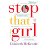 Stop That Girl: Fiction
