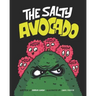The Salty Avocado: A rotten fruit finds redemption after an accident through the perseverance of friends.