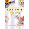 Cluelessly Yours