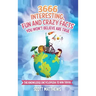 3666 Interesting, Fun And Crazy Facts You Won't Believe Are True - The Knowledge Encyclopedia To Win Trivia