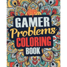 Gamer Coloring Book: A Snarky, Irreverent & Funny Gaming Coloring Book Gift Idea for Gamers and Video Game Lovers