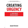 Creating Urgency in a Non-Urgent Housing Market