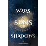 Wars of Suns and Shadows