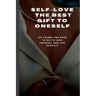 Self-Love the Best Gift to Oneself: (35 things you need to do to love yourself and live happily)