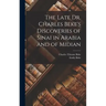 The Late Dr. Charles Beke's Discoveries of Sinai in Arabia and of Midian