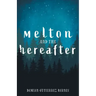 Melton and the Hereafter