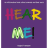 Hear Me!: An informative book about animals and their ears