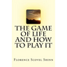 The Game of Life And How To Play It