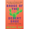 Badge of the Desert Sage: A Humorous Occult Crime Novel Featuring Detective Scotty C. (Book 3)