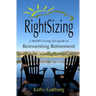 RightSizing * A SMART Living 365 Guide to Reinventing Retirement