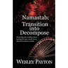 Namastab: Transition into Decompose