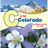 C Is for Colorado: Written by Kids for Kids