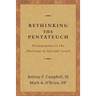 Rethinking the Pentateuch: Prolegomena to the Theology of Ancient Israel