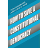 How to Save a Constitutional Democracy
