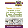 Master My Money: 16 Steps To Solve Your Money Problems & Create A Foundation For Financial Freedom