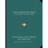 San Quentin Days: Poems Of A Prison (1905)