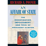 An Affair of State: The Investigation, Impeachment, and Trial of President Clinton