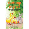 Ducklings In Grass: Happy Thoughts & Pictures for Little Ones