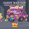 Candy Man Van: Strangers Come In All Shapes and Sizes