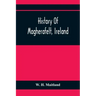 History Of Magherafelt, Ireland