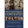 Enlightenment Contested: Philosophy, Modernity, and the Emancipation of Man 1670-1752