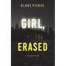 Girl, Erased (An Ella Dark FBI Suspense Thriller-Book 6)